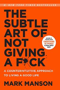 Book cover of 'The Subtle Art of Not Giving a F*ck', ISBN 0062641549.