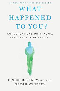 Book cover of 'What Happened to You?', ISBN 1250223180.