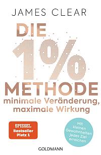 Book cover of Die 1%-Methode - Minimale Veränderung, maximale Wirkung