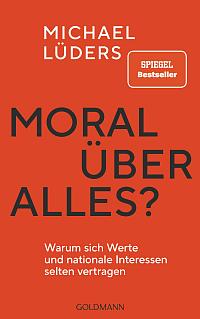 Book cover of Moral über alles?