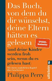 Book cover of Das Buch, von dem du dir wünschst, deine Eltern hätten es gelesen