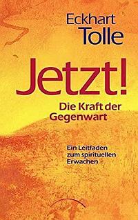 Buchcover 'Jetzt! Die Kraft der Gegenwart'